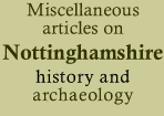 Misclellaneous articles on Notts history and archaeology