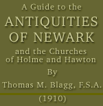Guide to the Antiquities of Newark by Thomas M. Blagg