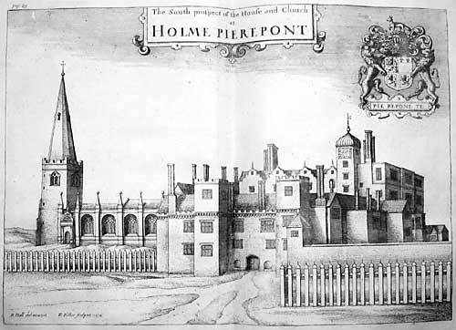 Holme Pierrepont Hall and church in 1676 (from Thoroton's Antiquities of Nottinghamshire). The north range (at the back) was rebuilt by Robert Pierrepont in 1628 and demolished in the 1730s.