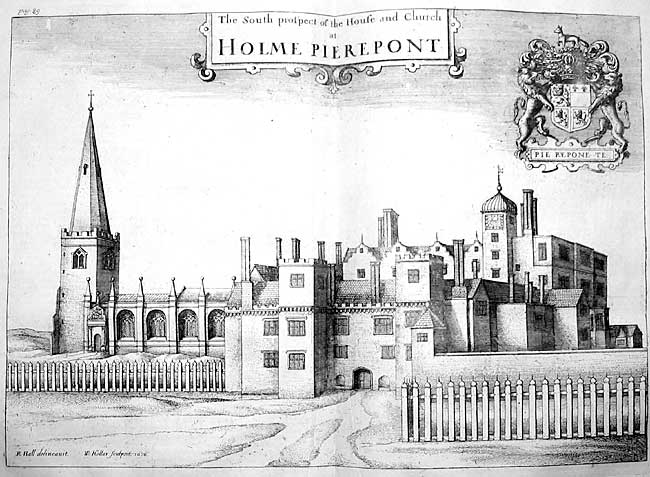 Holme Pierrepont Hall and church in 1676 (from Thoroton's Antiquities of Nottinghamshire). The north range (at the back) was rebuilt by Robert Pierrepont in 1628 and demolished in the 1730s.