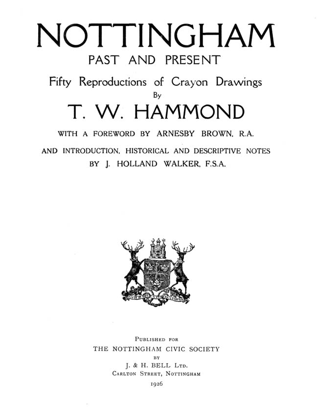 Title page of Nottingham Past and Present : Fifty Reproductions of Crayon Drawings by T. W. Hammond