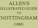 Allen's Illustrated Guide to Nottingham (1888)