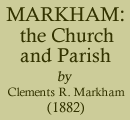 Markham: the Church and the Parish by Clements R. Markham (1882)