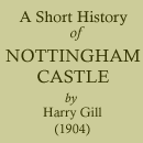 A Short History of Nottingham Castle