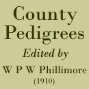 County pedigrees edited by W P W Phillimore (1910)